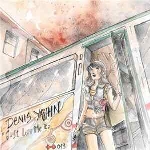 Denis Yashin - Just Love Me EP Album