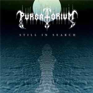 Purgatorium - Still In Search Album