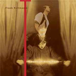 Frank Rothkamm - Ghost Of New York Album