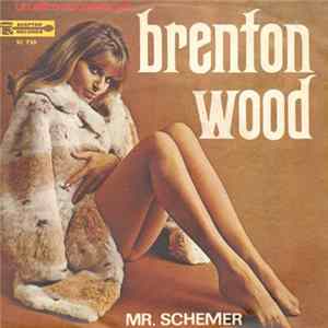 Brenton Wood - Mr. Schemer Album