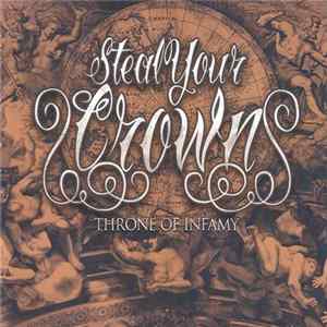 Steal Your Crown - Throne Of Infamy Album