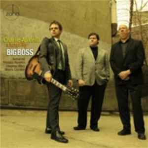Charlie Apicella & Iron City - Big Boss Album