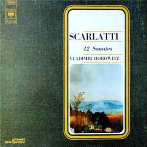 Scarlatti - Vladimir Horowitz - 12 Sonates Album