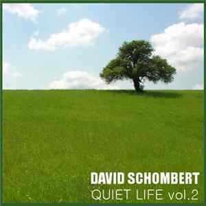 David Schombert - Quiet Life Vol.2 Album