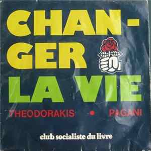 Théodorakis - Pagani - Changer La Vie Album