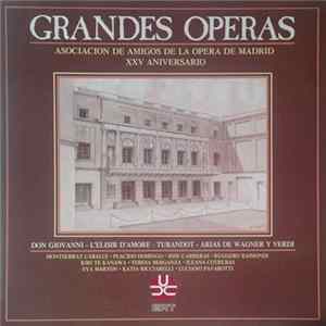 Various - Grandes Operas. Asociacion De Amigos De La Opera De Madrid XXV Aniversario Album