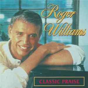 Roger Williams - Classic Praise Album