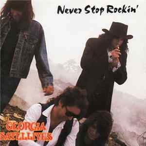 The Georgia Satellites - Never Stop Rockin' Album