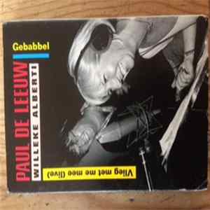 Paul de Leeuw, Willeke Alberti - Gebabbel / Vlieg Met Me Mee (Live) Album