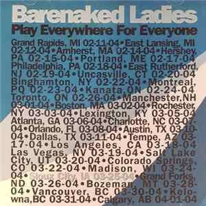 Barenaked Ladies - Play Everywhere For Everyone - Sioux City, IA 3-25-04 Album