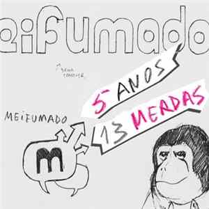Various - Meifumado 5 Anos 13 Merdas Album