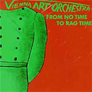 Vienna Art Orchestra - From No Time To Rag Time Album