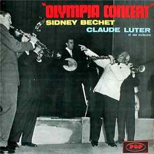 Sidney Bechet & Claude Luter Et Son Orchestre - Olympia Concert Album