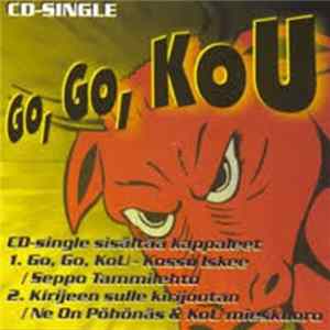 Various - Go, Go KoU - Kossu Iskee Album