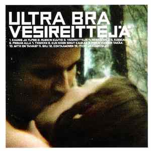 Ultra Bra - Vesireittejä Album