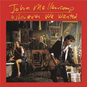 John Mellencamp - Whenever We Wanted Album