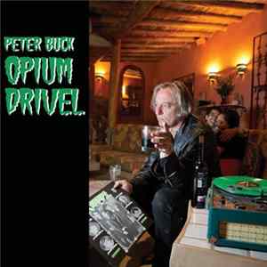 Peter Buck - Opium Drivel Album