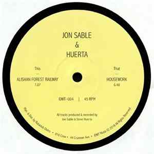 Jon Sable & Huerta - Alishan Forest Railway / Housework Album