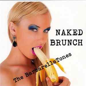 The Barbarellatones - Naked Brunch Album