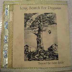 Long Search For Pegasus - Beyond The Bone Fields Album