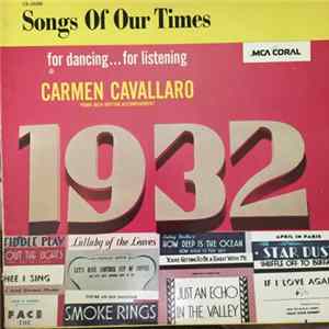 Carmen Cavallaro - Songs Of Our Times - Song Hits Of 1932 Album