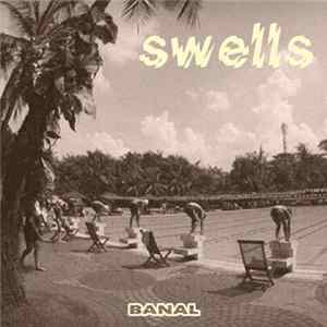Swells - Banal Album