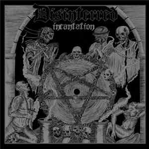 Disinterred - Incantation Album