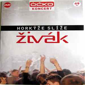 Horkýže Slíže - Živák Album
