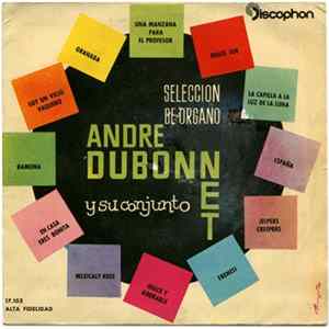 Andre Dubonnet Y Su Conjunto - Selección De Órgano Album