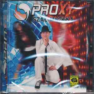 Proxy - Szał Muzyka Album