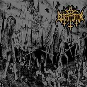Blasphemator - Insulters Of The Holy Whore Album