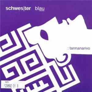 Schwester Blau - Tannanarivo Album