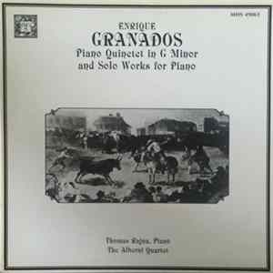 Thomas Rajna, The Alberni Quartet, Enrique Granados - Granados: Works for Piano Album