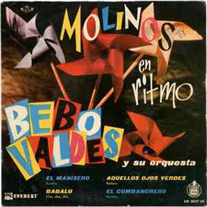Bebo Valdes Y Su Orquesta - Molinos En Ritmo Album