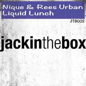 Nique & Rees Urban - Liquid Lunch Album