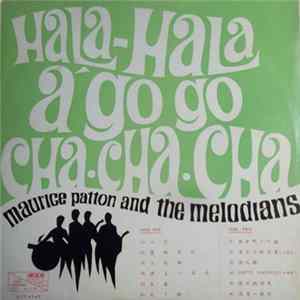 Maurice Patton And The Melodians - Hala-Hala, A-Go-Go, Cha-Cha-Cha Album