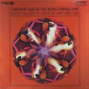 Clebanoff And His Orchestra - Strings Afire Album