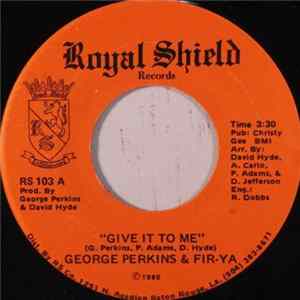 George Perkins & Fir-Ya - Give It To Me Album