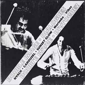 Double Image - Dialogues: Three Duets For Marimba And Vibraphone Album