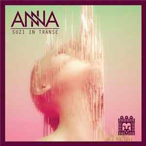 ANNA - Suzi In Transe Album