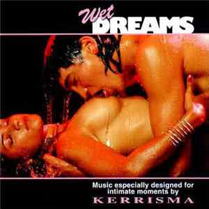 Kerrisma - Wet Dreams Album