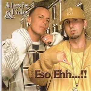 Alexis & Fido - Eso Ehh...!! Album