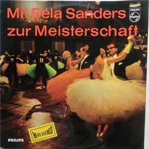 Tanzorchester Béla Sanders - Mit Béla Sanders Zur Meisterschaft Album