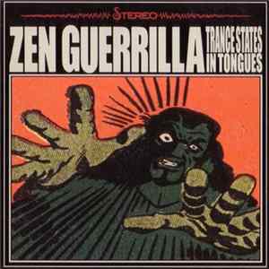 Zen Guerrilla - Trance States In Tongues Album