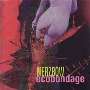 Merzbow - Ecobondage Album