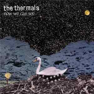 The Thermals - Now We Can See Album