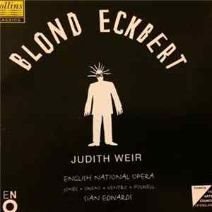 Judith Weir, Chorus, Orchestra Of English National Opera, Jones • Owens • Ventris • Folwell, Siân Edwards - Blond Eckbert Album