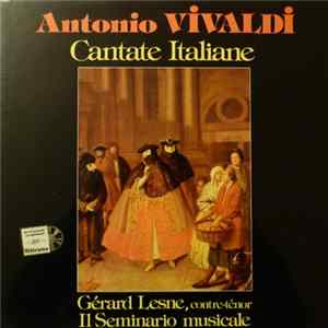 Antonio Vivaldi, Gérard Lesne, Il Seminario Musicale - Cantate Italiane Album