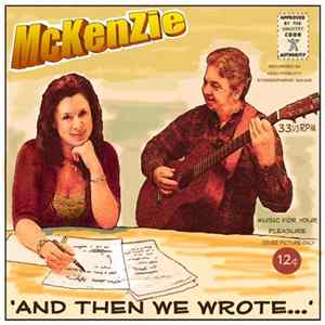 McKenzie - '& Then We Wrote...' Album