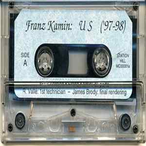 Franz Kamin - US ('97-98) Album